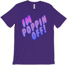 Poppin Off T-Shirts