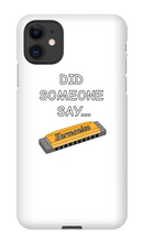did someone say...  iPhone Phone Cases