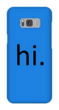hi. Phone Case (Samsung)