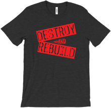 Destroy & Rebuild T-Shirt