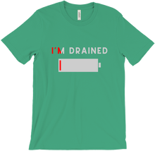 I'm Drained -- T-shirt