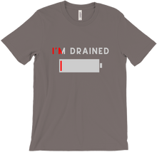 I'm Drained -- T-shirt