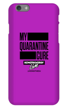 My Quarantine Cure iPhone Phone Cases