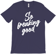 sofreakinggood T-Shirts