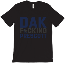 DAK FKING PRESCOTT T-Shirt