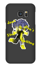 Just don't stop smiling Samsung (Phone Cases)