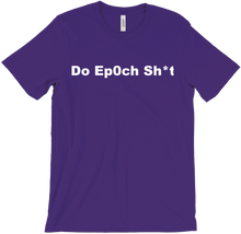 Do Ep0ch Sh*t T-Shirt