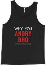 Why You Angry Tank Top
