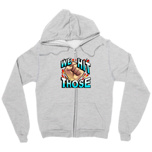 WE hit those zip hoodie