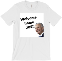 Welcome home JOE T-shirt