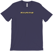 ITS A LIFE STYLE -T-Shirts