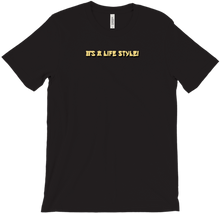 ITS A LIFE STYLE -T-Shirts