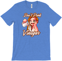 Don't Drink Vinegar Tees