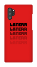laterr Samsung Phone Cases