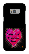 you are looking good to day Samsung Phone Cases