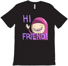 Hi Friend! Shirt