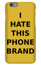 Special Edition "I HATE THIS PHONE BRAND"