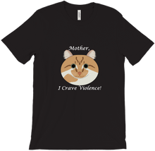 Mother, I crave violence T-Shirts
