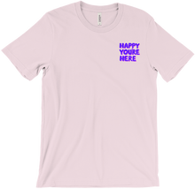 Happy You’re Here T-Shirt
