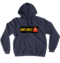 Shit on Hoodies (No-Zip/Pullover)
