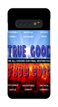 TRUE GOOD OR TRUE EVIL Samsung Case