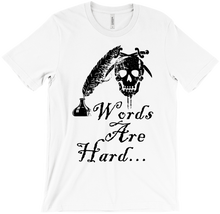 Words Are Hard T-Shirts