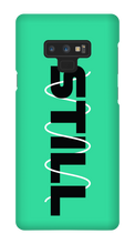 STILL Samsung Phone Case