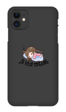 In your dreams iPhone Phone Cases