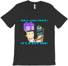 HOLY FISH PASTE! It's a gift sub T-Shirt