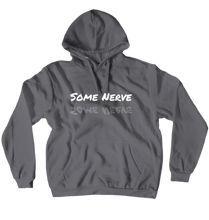 Some Nerve Pullovers (White Text)
