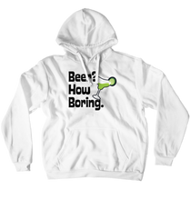 Beer? How Boring. Hoodie