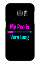 My pen is very long samsung Case