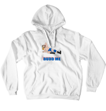 Budd Me Hoodie