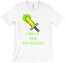 I beat the Dungeon T-Shirts