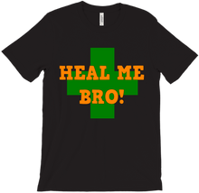 Heal Me Bro T-Shirt
