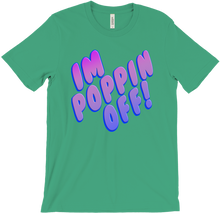 Poppin Off T-Shirts