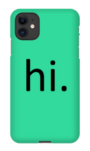 hi. Phone Case (iPhone)