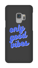 Only good vibes blue Samsung Phone Case