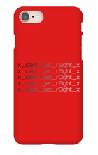 x_cant_get_r8ght_x iPhone Phone Cases