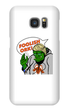 Foolish Ork! Samsung Phone Cases