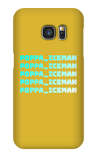 poppa_iceman Samsung Phone Cases