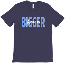 God is Bigger Shirt