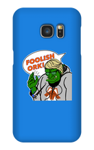Foolish Ork! Samsung Phone Cases