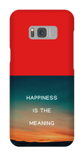 Happiness is the Meaning Samsung Phone Cases