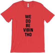 We do be vibin T-Shirts