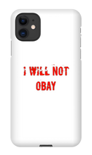 I WILL NOT OBAY iPhone Phone Cases