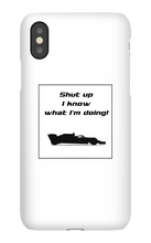 iPhone Cases - I know what I'm doing