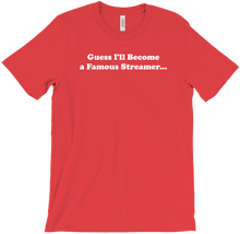 Famous Streamer T-Shirt
