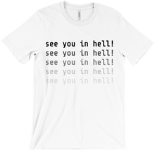 see you in hell! t-shirt