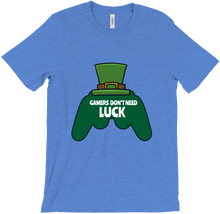 Gamers don’t need luck T-Shirts